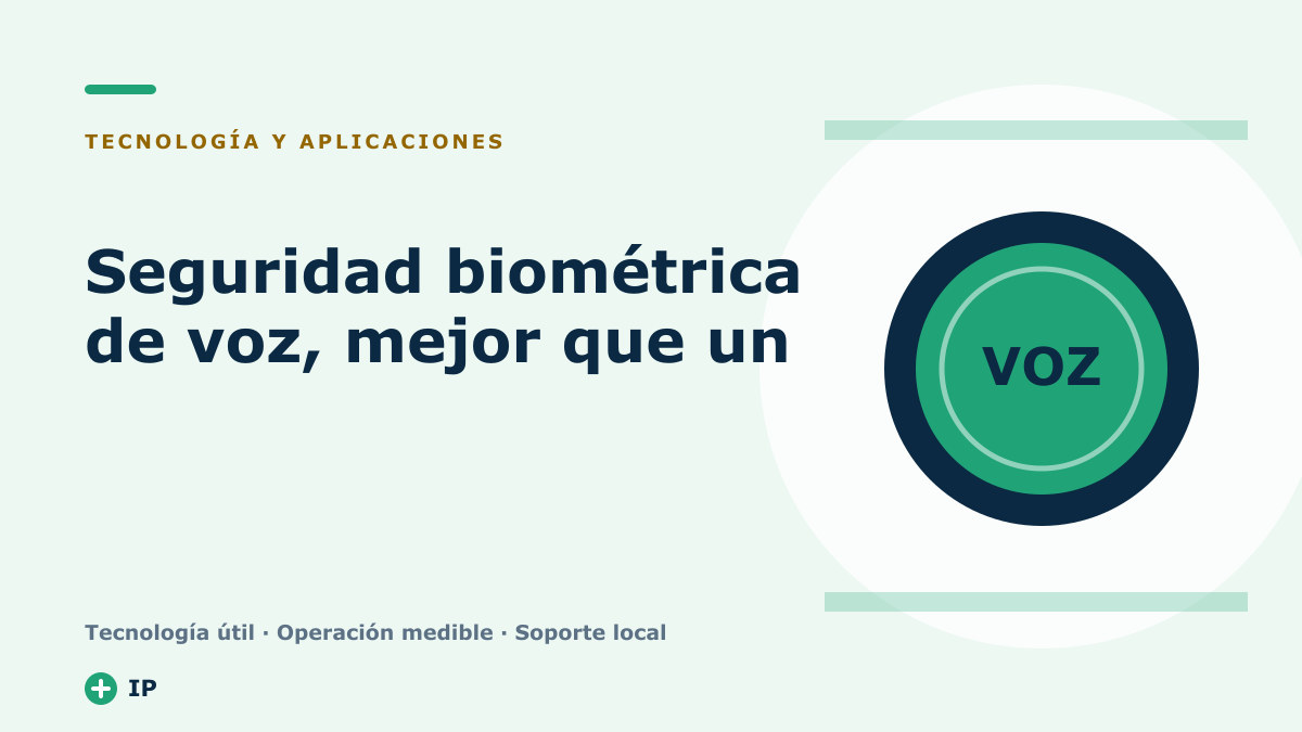 Seguridad biométrica de voz, mejor que un PIN de seguridad