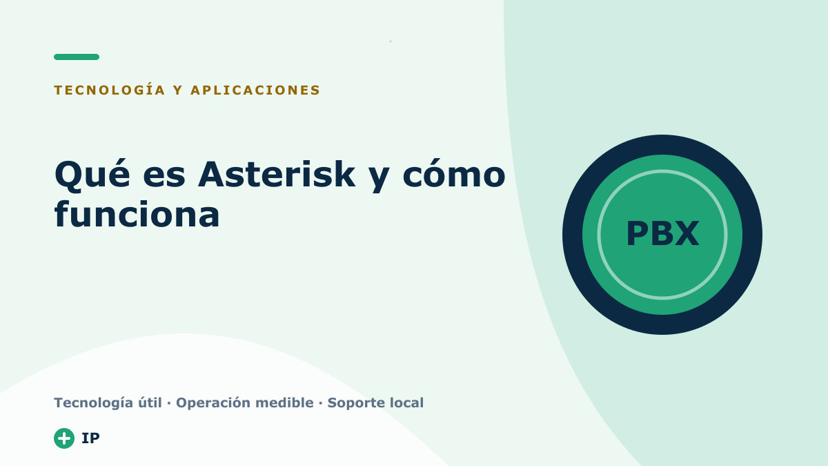 Qué es Asterisk y cómo funciona: características, servicios y por qué lo necesitas