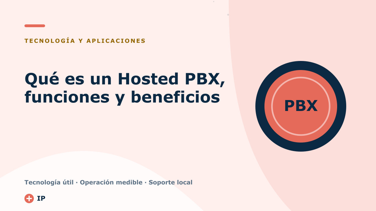 Qué es un Hosted PBX, funciones y beneficios