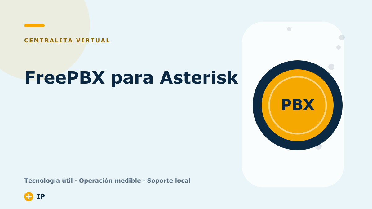 FreePBX para Asterisk: qué es, versiones actuales y cómo mantenerlo seguro