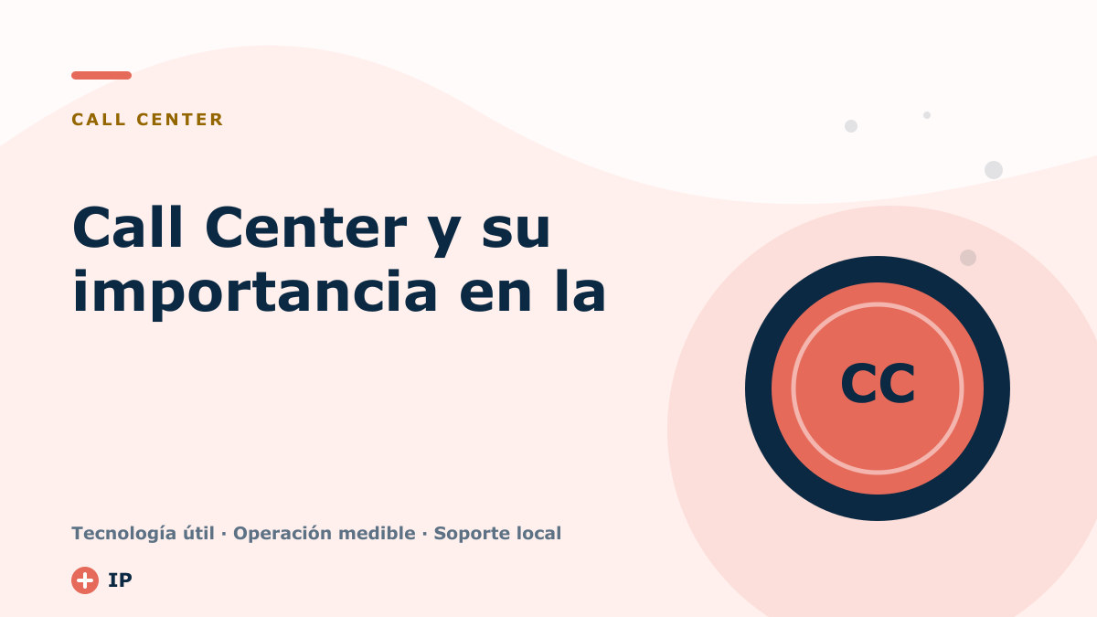 Call Center y su importancia en la estrategia empresarial