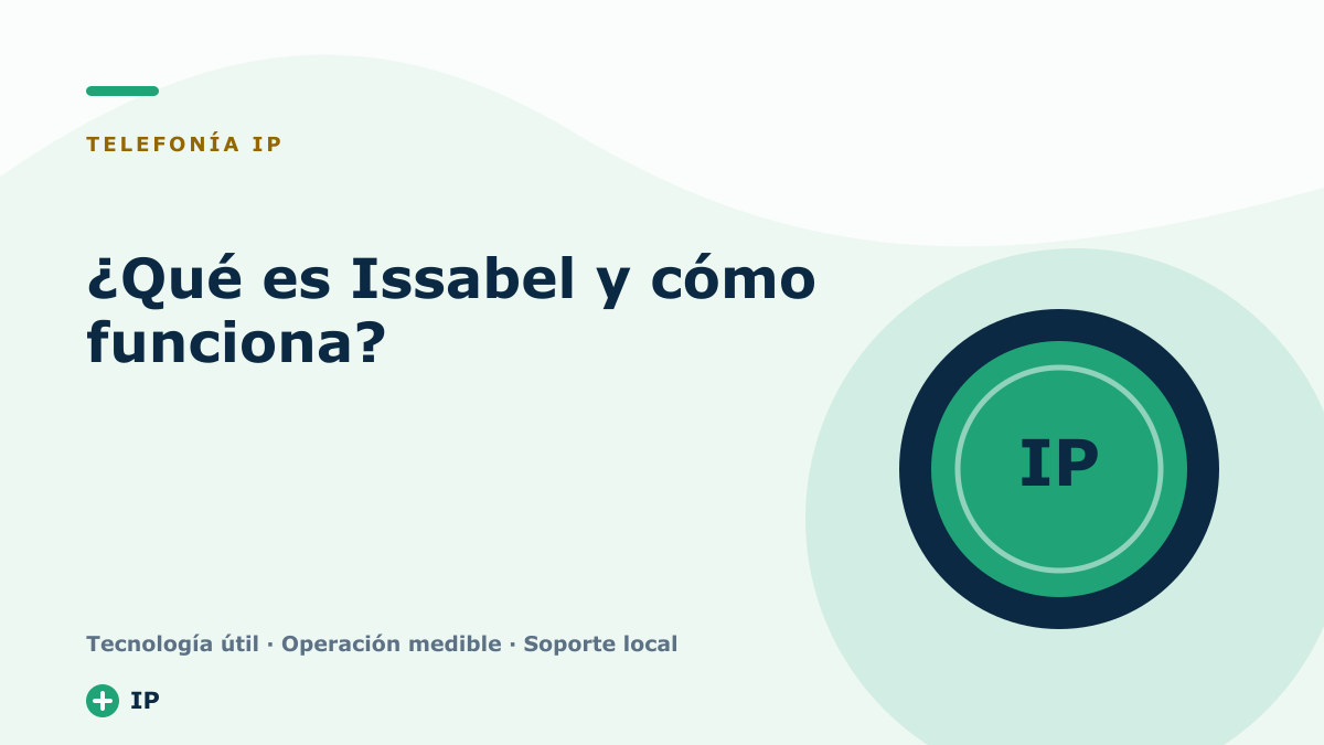 ¿Qué es Issabel y cómo funciona?