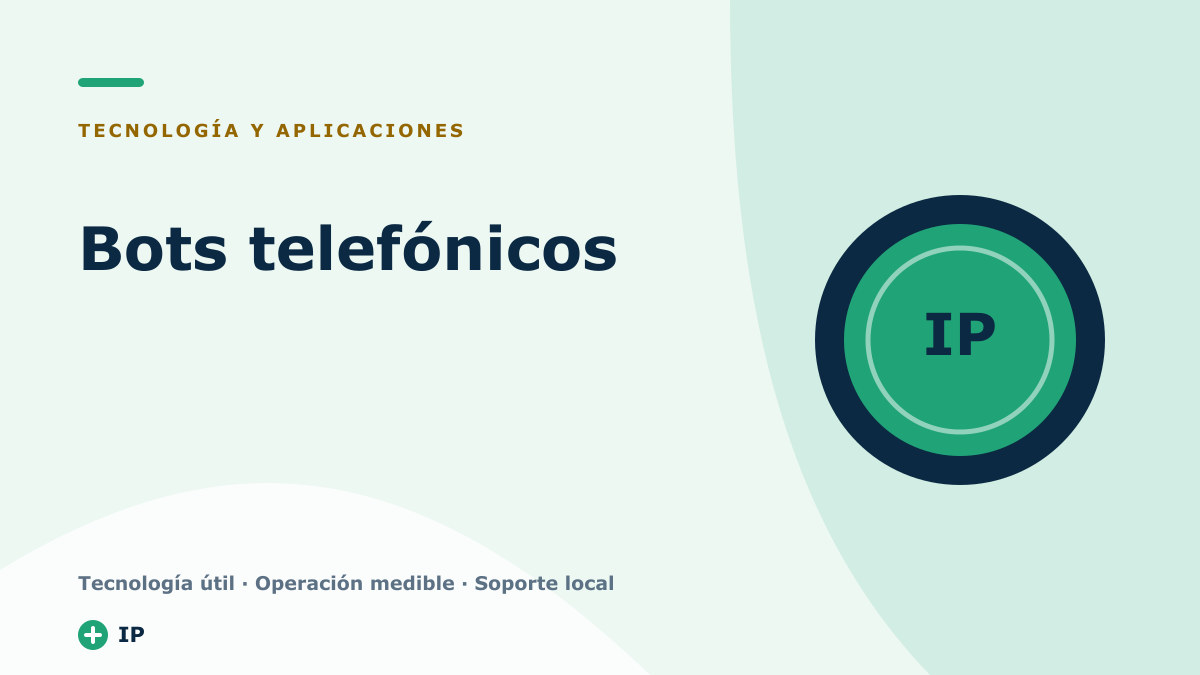 Bots telefónicos: reduce la carga de tus agentes