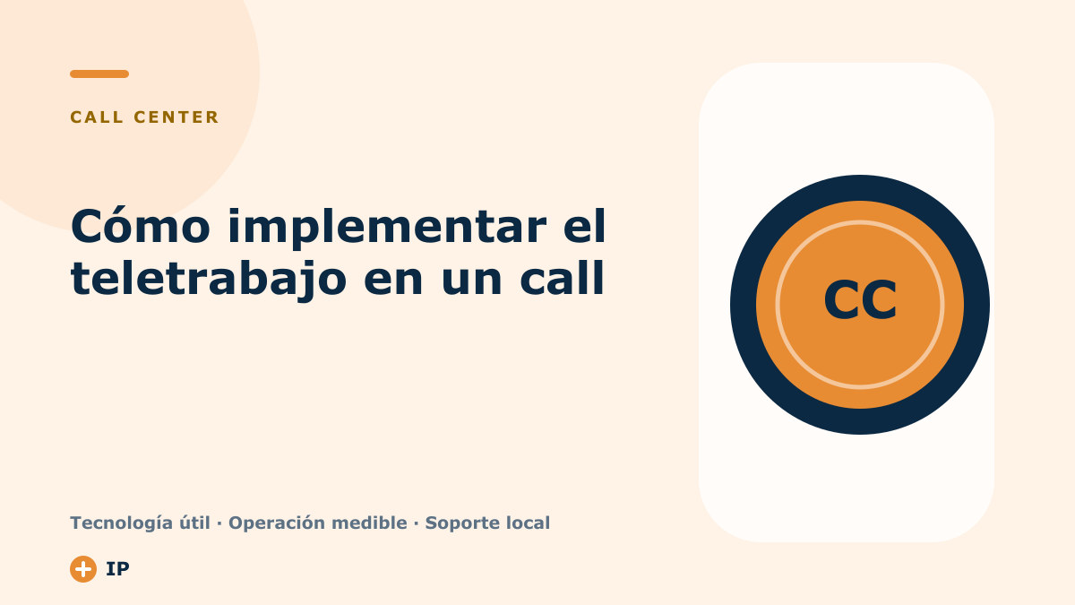 Cómo implementar el teletrabajo en un call center gracias a VoIP