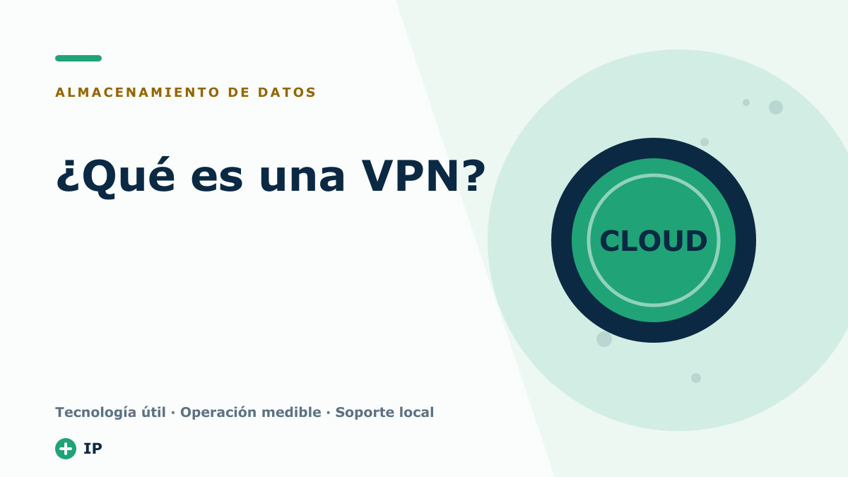 ¿Qué es una VPN? ¿Es necesaria para nuestro sistema de VoIP en la nube?