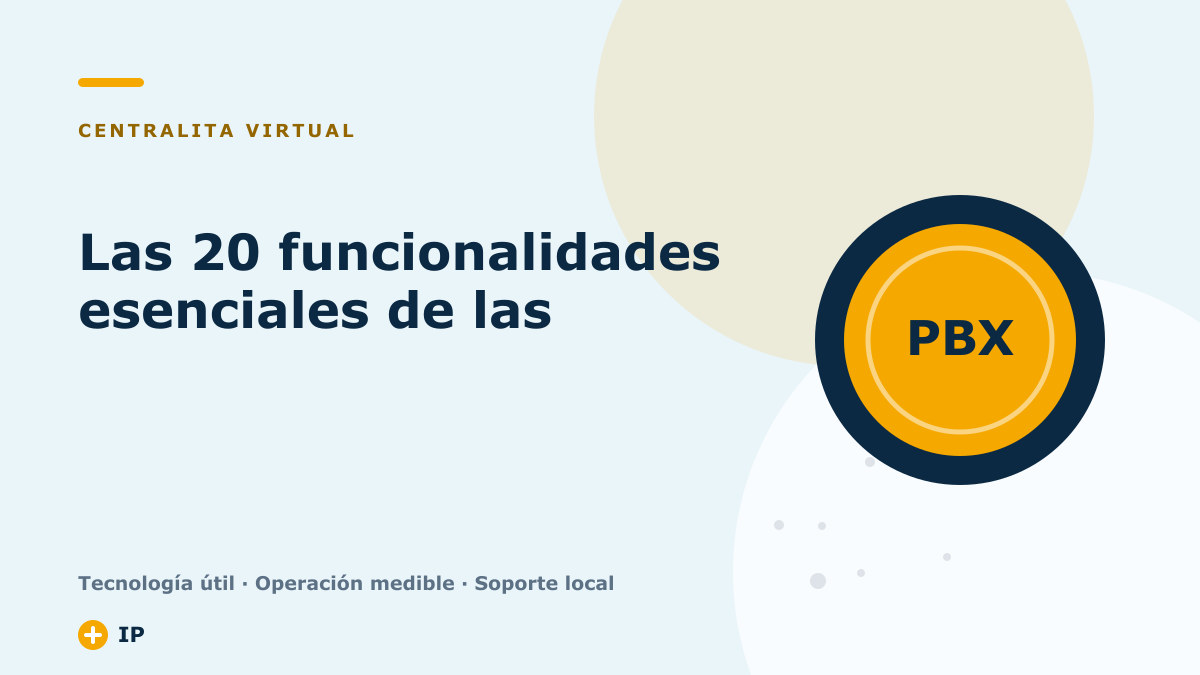 Las 20 funcionalidades esenciales de las centralitas virtuales