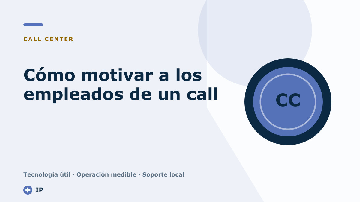 Cómo motivar a los empleados de un call center
