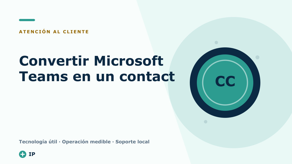 Convertir Microsoft Teams en un contact center