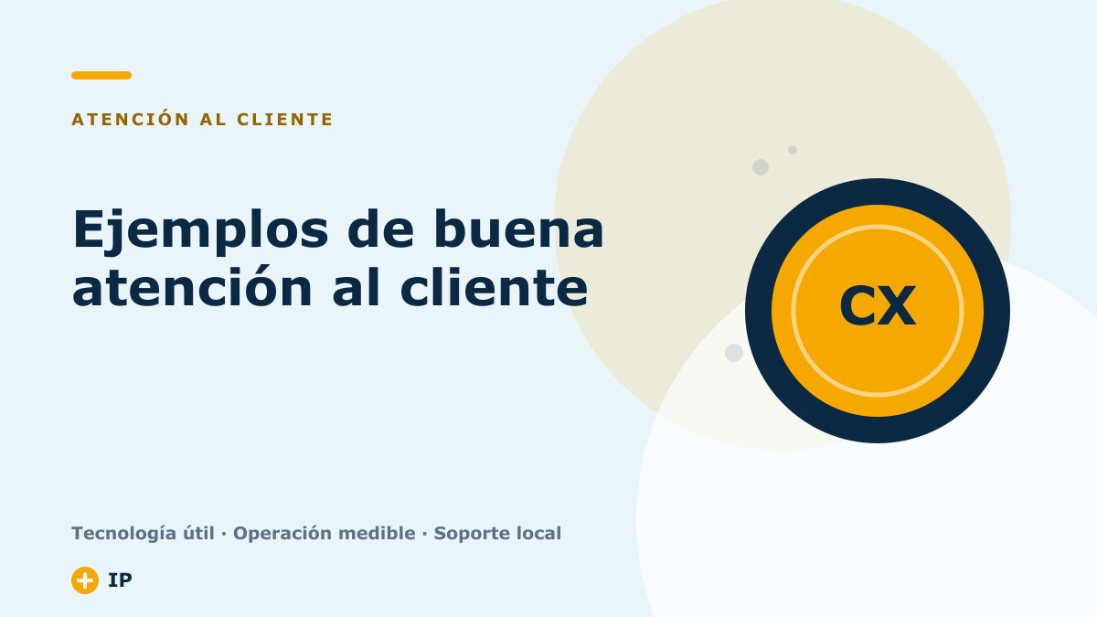 Ejemplos de buena atención al cliente