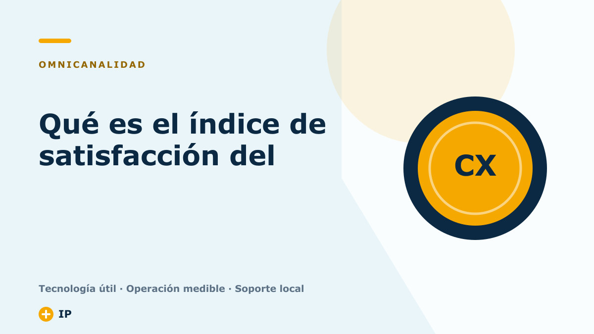 Qué es el índice de satisfacción del cliente y cómo mejorarlo a través de la omnicanalidad