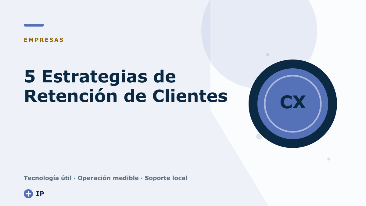 5 Estrategias de Retención de Clientes con el Uso de Herramientas Digitales